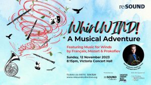 WhirlWIND! A musical adventure by re:Sound musicians featuring music for Winds by Poulenc-Francaix, Mozart & Prokofiev
