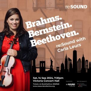 Brahms. Bernstein. Beethoven. re:Sound with Carla Leurs Sat, 14 Sep 2024 7:30pm, Victoria Concert Hall
